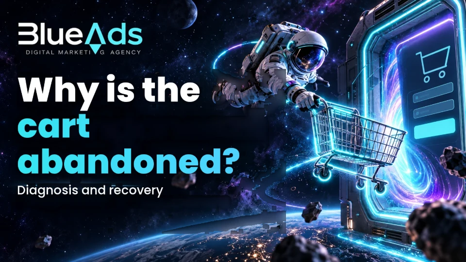 Why is the cart abandoned? Diagnosis and recovery. BlueAds cosmic illustration with an astronaut.