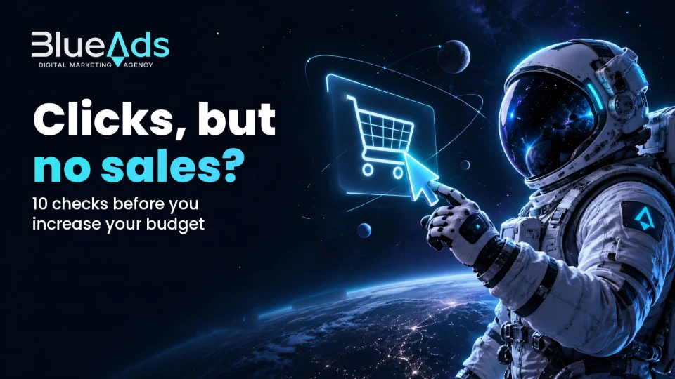 Clicks but no sales? 10 checks before you increase your budget, illustrated with an astronaut and a shopping cart.