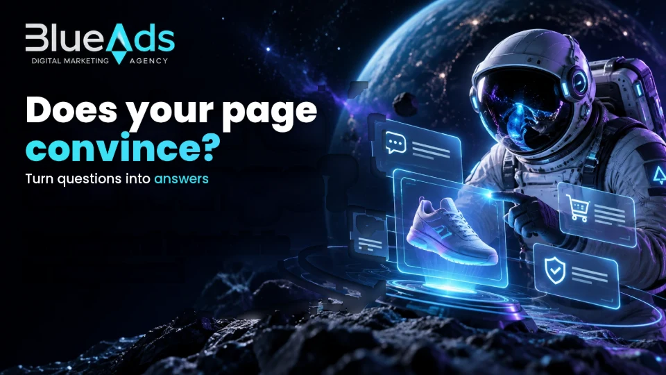 Does your page convince? Turn questions into answers. BlueAds cosmic illustration with an astronaut.