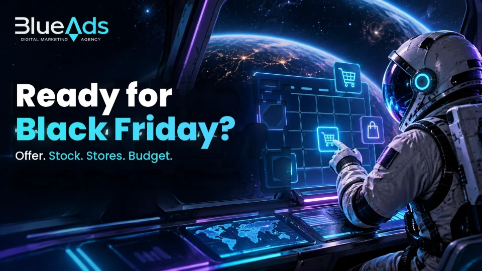 Ready for Black Friday? Offer. Stock. Site. Budget. BlueAds cosmic illustration with an astronaut.